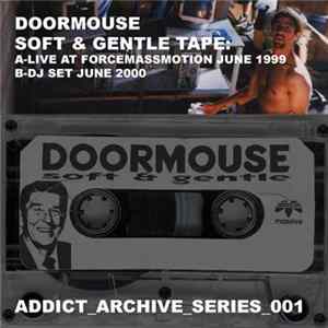 Doormouse - Soft & Gentle Tape FLAC