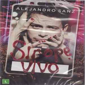 Alejandro Sanz - Sirope Vivo FLAC