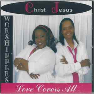 C.J. Worshippers - Love Covers All FLAC