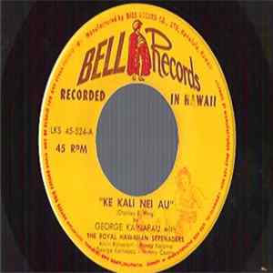 George Kainapau with The Royal Hawaiian Serenaders - Ke Kali Nei Au / Lovely Hula Hands FLAC