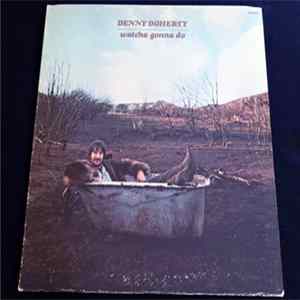 Denny Doherty - Watcha Gonna Do FLAC
