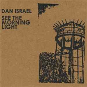 Dan Israel - See The Morning Light FLAC