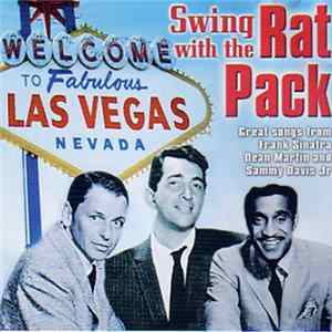 Frank Sinatra, Dean Martin & Sammy Davis Jr. - Swing With The Rat Pack FLAC