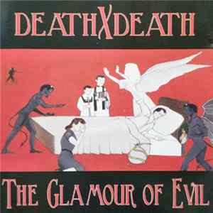 DeathXDeath - The Glamour Of Evil FLAC