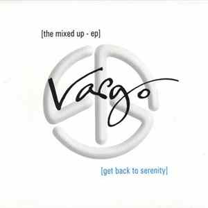 Vargo - Get Back To Serenity (The Mixed Up - EP) FLAC