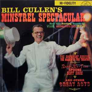 Bill Cullen - Bill Cullen's Minstrel Spectacular FLAC