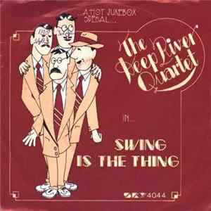 The Deep River Quartet - Swing Is The Thing FLAC