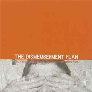 The Dismemberment Plan - The People's History Of The Dismemberment Plan FLAC
