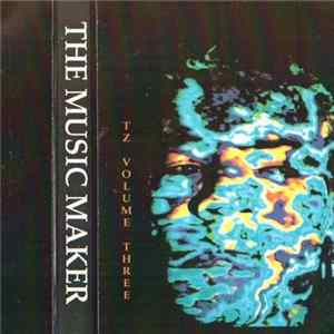 The Music Maker - T.Z. Volume 3 FLAC