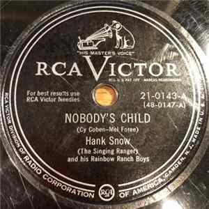 Hank Snow (The Singing Ranger) And His Rainbow Ranch Boys - Nobody's Child / The Only Rose FLAC