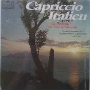 Peter Tschaikowsky - Capriccio Italien (Das Schönste Von Peter Tschaikowsky) FLAC