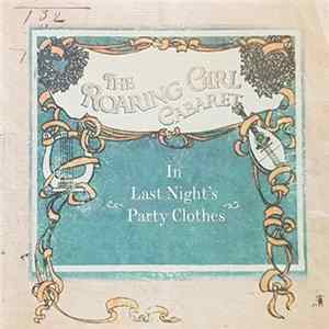The Roaring Girl Cabaret - In Last Night's Party Clothes FLAC