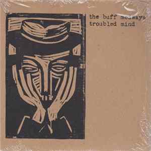 The Buff Medways - Troubled Mind FLAC