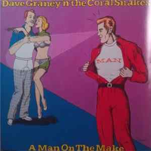 Dave Graney & The Coral Snakes - A Man On The Make FLAC