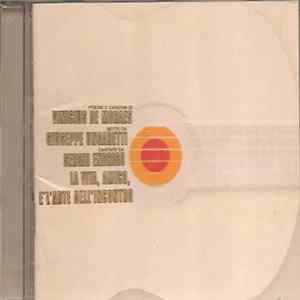 Vinicius De Moraes, Giuseppe Ungaretti, Sergio Endrigo - La Vita, Amico, è L'arte Dell'incontro FLAC