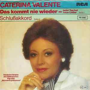 Caterina Valente - Das Kommt Nie Wieder - Jeder Tag Hat Neue Lieder / Schlußakkord FLAC
