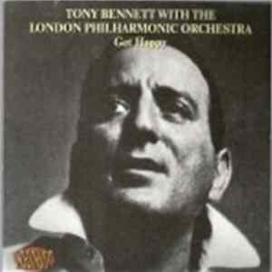 Tony Bennett With London Philharmonic Orchestra - Get Happy FLAC