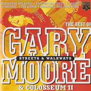 Gary Moore & Colosseum II - Streets And Walkways - The Best Of Gary Moore & Colosseum II FLAC