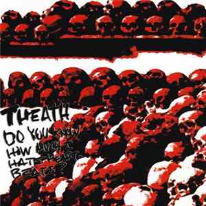 Theath - Do You Know How Much I Hate Heartbeats? FLAC
