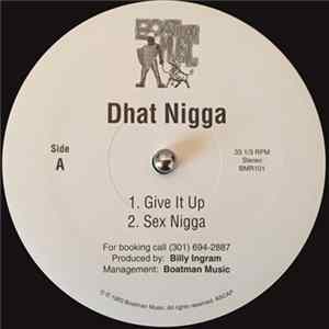 Dhat Nigga / Siamese Triplets - Give It Up / Shake It Like That FLAC