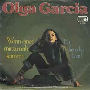 Olga Garcia - Wenn Einer Mir Zu Nah Kommt FLAC