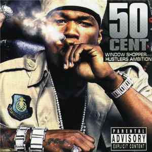 50 Cent - Window Shopper And Hustlers Ambition FLAC