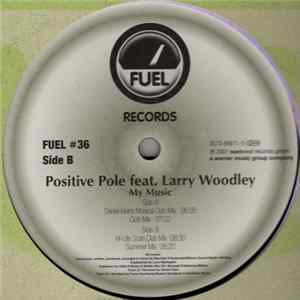 Positive Pole Feat. Larry Woodley - My Music FLAC