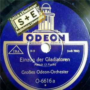 Großes Odeon-Orchester - Einzug Der Gladiatoren / Abschied Der Gladiatoren FLAC