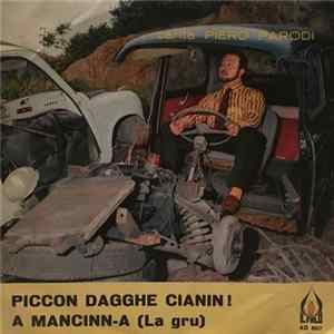 Piero Parodi - Piccon Dagghe Cianin! / A Mancinn-a (La Gru) FLAC