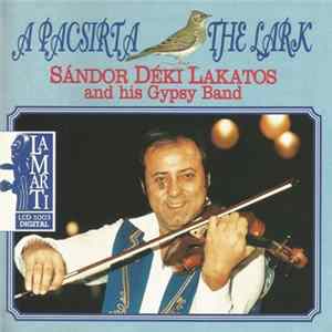 Sándor Déki Lakatos And His Gipsy Band - A Pacsirta = The Lark FLAC
