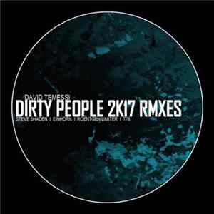 David Temessi - Dirty People 2K17 Remixes FLAC