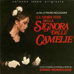 Ennio Morricone - La Storia Vera Della Signora Delle Camelie FLAC