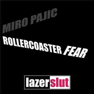 Miro Pajic - Rollercoaster Fear FLAC