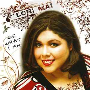 Lori Mai - Be What I Am FLAC