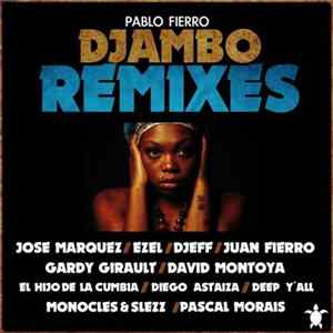Pablo Fierro - Djambo (Remixes) FLAC