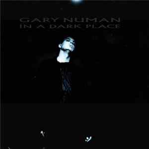 Gary Numan - In A Dark Place FLAC