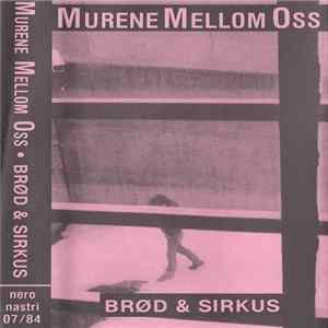 Brød & Sirkus - Murene Mellom Oss FLAC