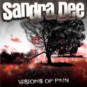 Sandra Dee - Visions Of Pain FLAC