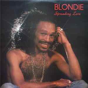 Blondie - Spreading Love FLAC
