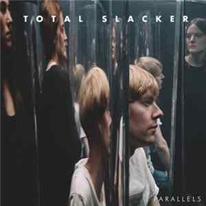 Total Slacker - Parallels FLAC
