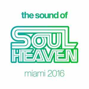 Various - The Sound Of Soul Heaven Miami 2016 FLAC
