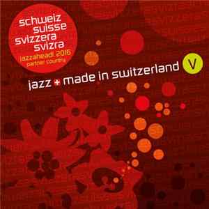 Various - Jazz Made In Switzerland V FLAC
