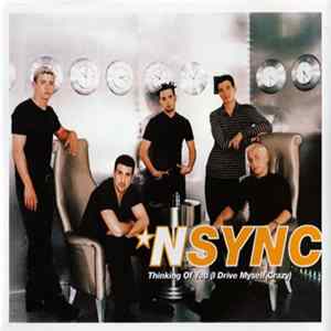 NSYNC - Thinking Of You (I Drive Myself Crazy) FLAC