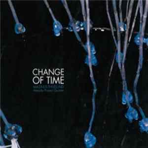 Magnus Thuelund Melody Project Quintet - Change of Time FLAC