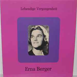 Erna Berger - Lebendige Vergangenheit - Erna Berger FLAC