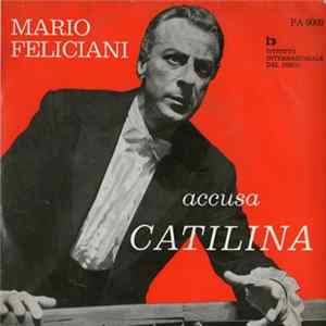 Mario Feliciani - Mario Feliciani Accusa Catilina FLAC