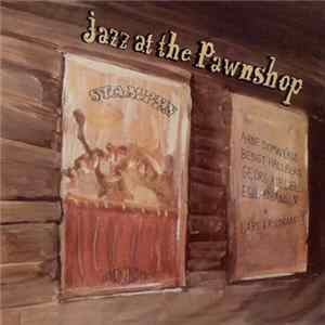 Arne Domnérus, Bengt Hallberg, Georg Riedel, Egil Johansen + Lars Erstrand - Jazz At The Pawnshop FLAC