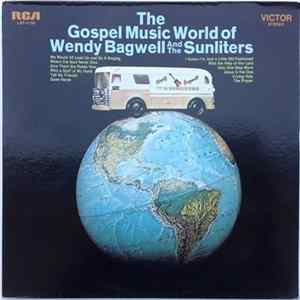 Wendy Bagwell And The Sunliters - The Gospel World Of Wendy Bagwell And The Sunliters FLAC