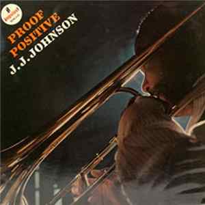 J.J. Johnson - Proof Positive FLAC