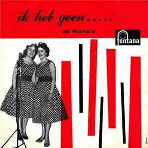 De Riana's - Ik Heb Geen…. FLAC